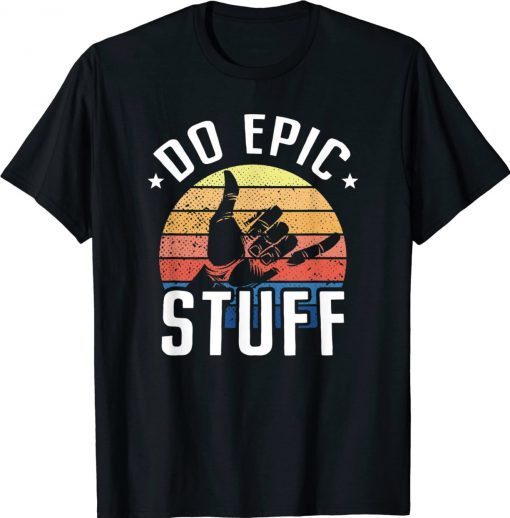 Do Epic Stuff Surfer Hang Loose Shaka Windsurfing Surf Unisex TShirt