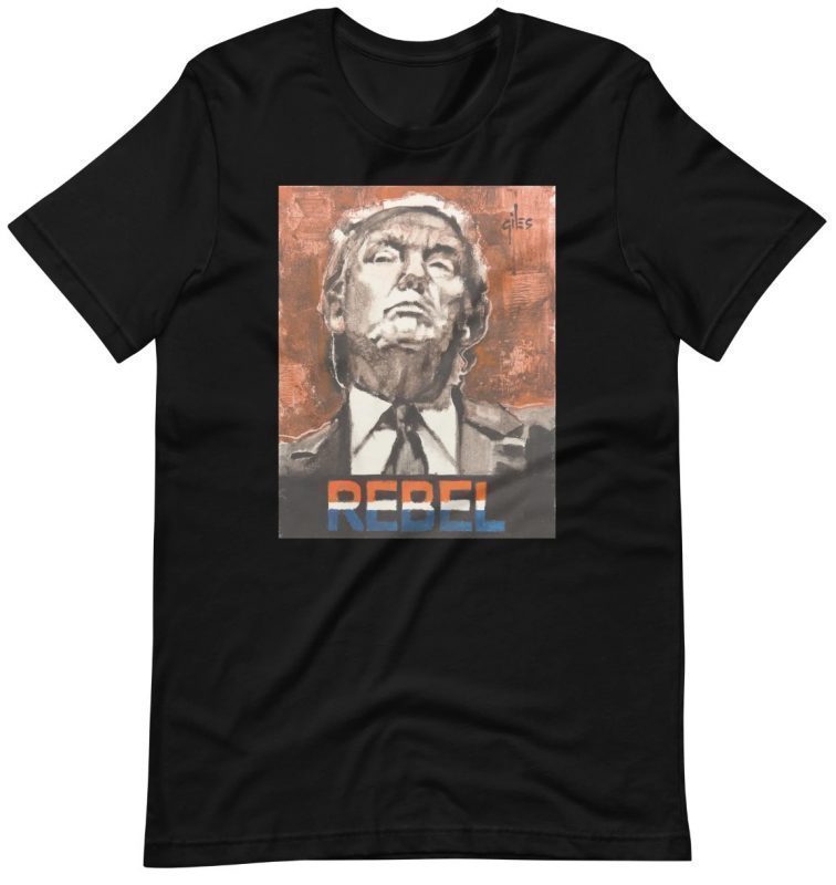 Rebel Donald Trump TShirt