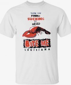 Lobster When you finish sucking my head bite me 2022 shirts