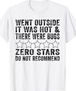 Went Outside It Was Hot There Were Bugs Zero Stars Do Not Vintage TShirt