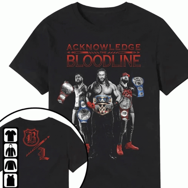 Roman Reigns Acknowledge The Bloodline 2022 Shirts