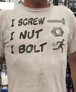 I Screw I Nut I Bolt Vintage TShirt