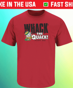 Whack the Quack Anti-Oregon Ducks Tee Shirt