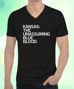 Shirts Kansas The Unassuming Blue Blood 2023