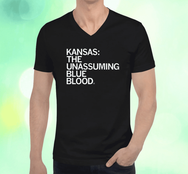 Shirts Kansas The Unassuming Blue Blood 2023