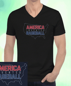 America Invented Baseball T-Shirt