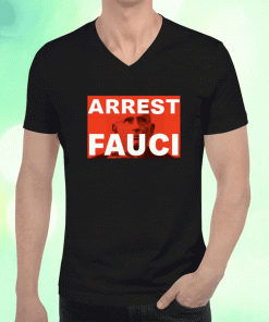 Arrest Fauci 2023 T-Shirt