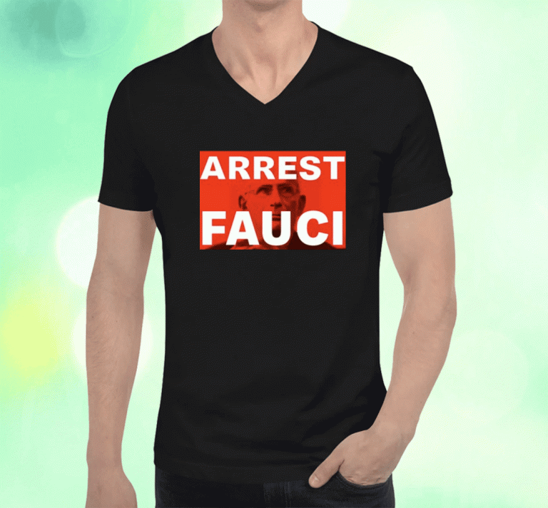 Arrest Fauci 2023 T-Shirt