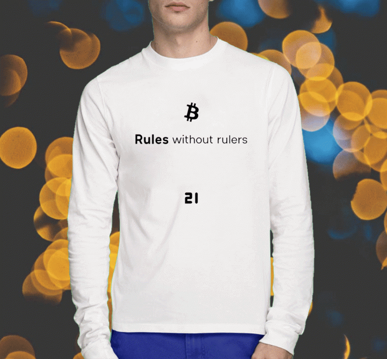 Bitcoin Rules Without Rulers 2023 T-Shirt