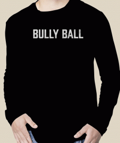 Bully Ball Tee Shirt