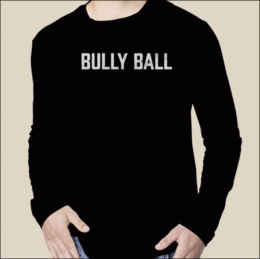 Bully Ball Tee Shirt