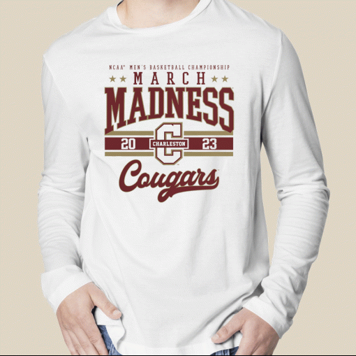 Shirts Charleston Cougars Basketball Tournament March Madness 2023