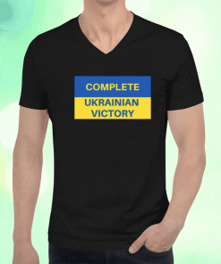 New Complete Ukrainian Victory 2023 T-Shirt