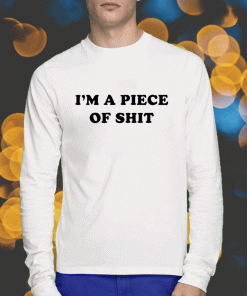 Cray Music I'm A Piece Of Shit 2023 Shirts