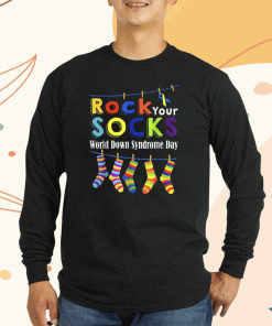 2023 Rock Your Socks 3 21 Trisomy 21 World Down Syndrome Day TShirt