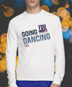 New Fdu Knights Going Dancing Shirts