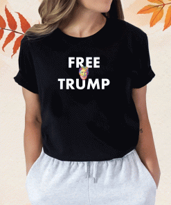 Free Trump MAGA Republican Support Trump 2024 T-Shirt