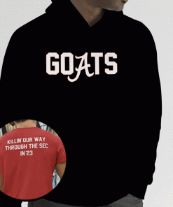 Shirts Goats Killin Our Way Through The Sec In 23