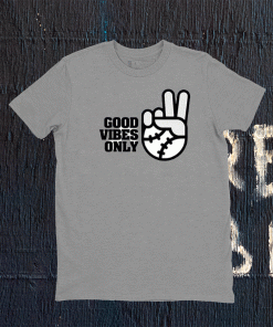 Good Vibes Only Rake Baseball Company Tee Shirt