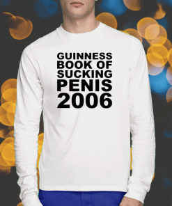 Vintage Guinness Book Of Sucking Penis 2006 Shirts