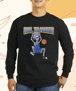 2023 Hail To March Basketball T-Shirt