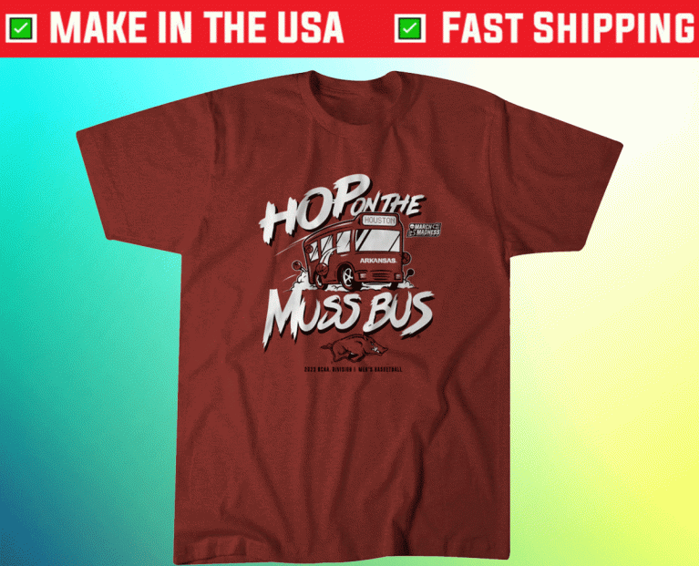 2023 Hop on the Muss Bus NCAA Arkansas Tee Shirt