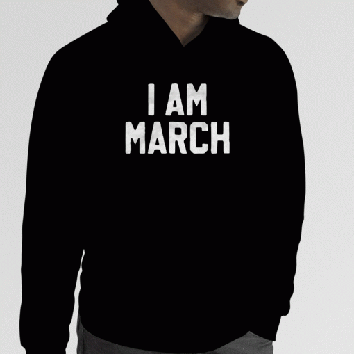 I Am March 2023 T-Shirt