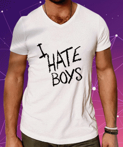 I Hate Boys Vintage Shirts