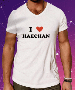 I Love Haechan 2023 T-Shirt