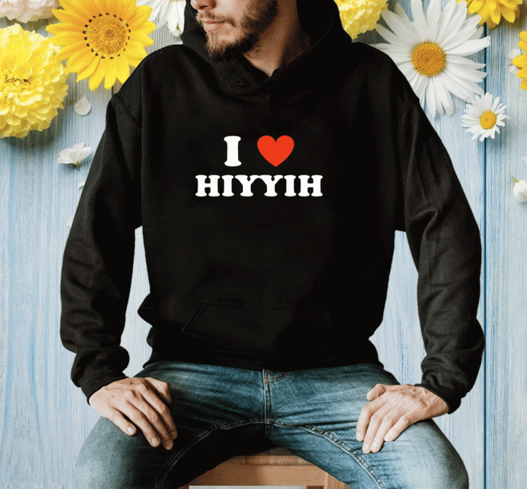 I Love Hiyyih 2023 TShirt