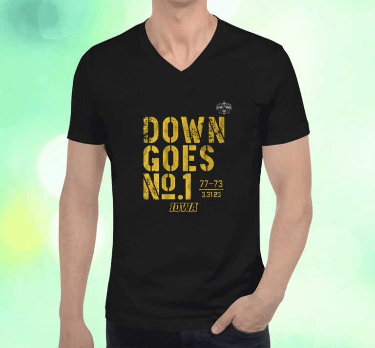 IOWA BASKETBALL DOWN GOES NO 1 Tee Shirt