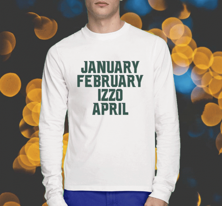 January February Izzo April 2023 Shirts