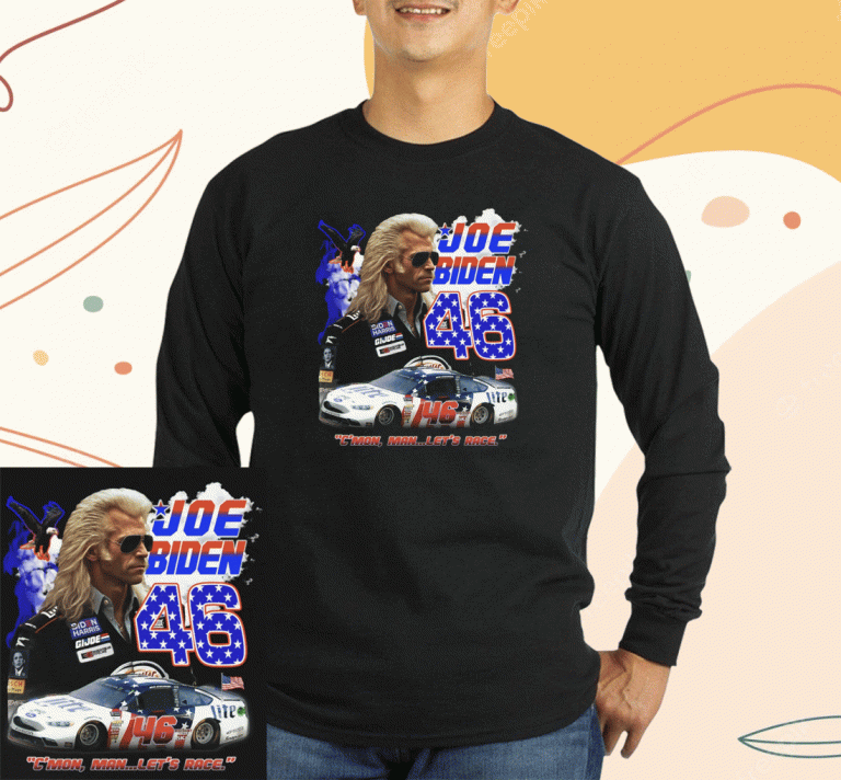 46 Joe Biden Cmon Man Let's Race T-Shirt