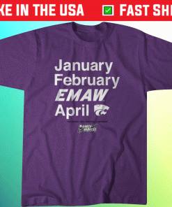 2023 Kansas State January February EMAW April T-Shirt