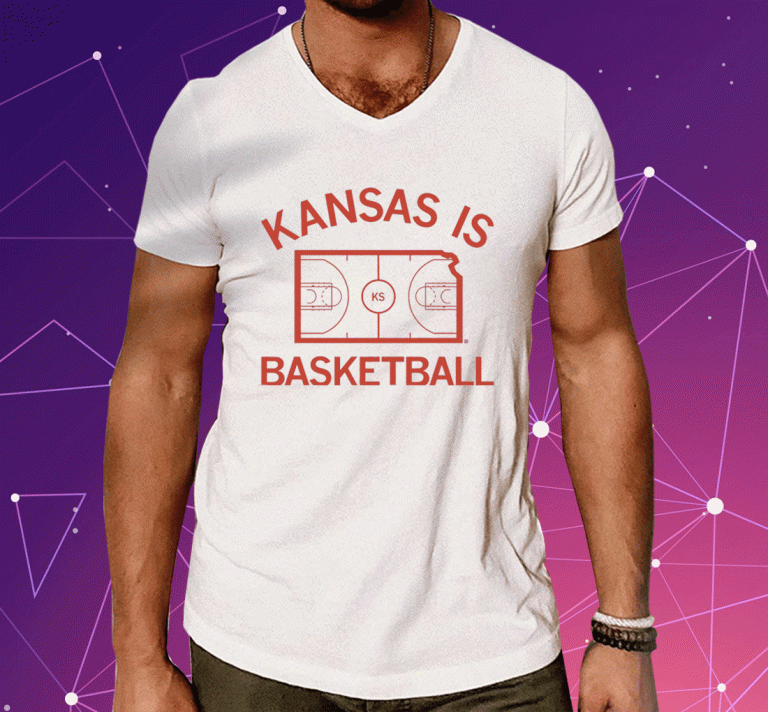 Shirts Kansas is Basketball 2023