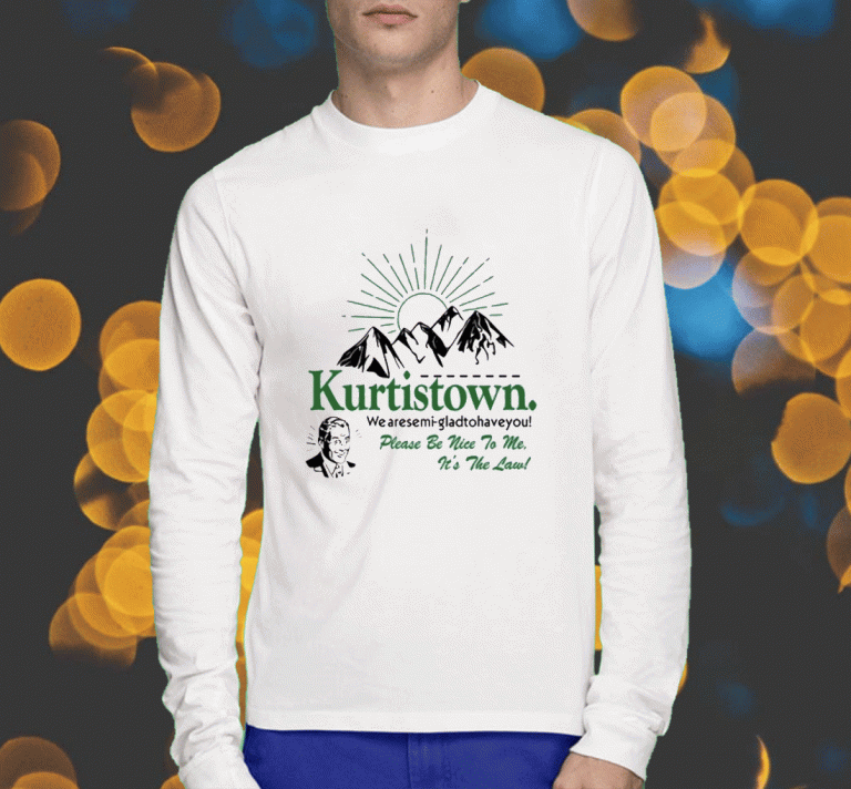 Kurtistown We Are Semi-Glad To Have You 2023 TShirt