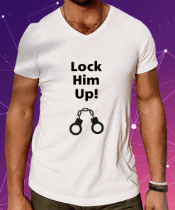 Lock Him Up Handcuffs Anti Trump Monotone Light 2023 Shirts