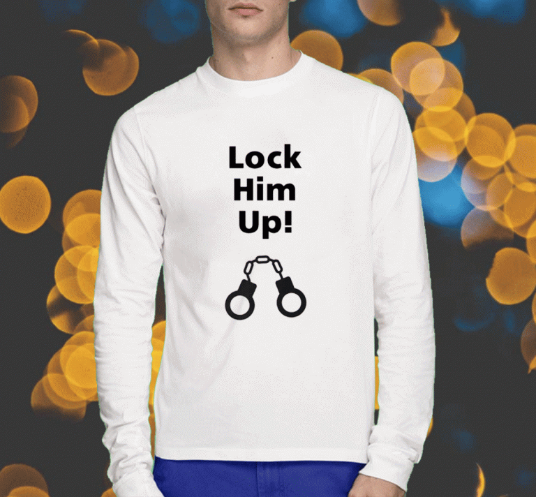 Lock Him Up Handcuffs Anti Trump Monotone Light 2023 Shirts