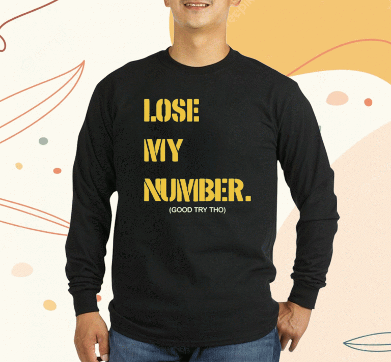 Vintage Lose My Number Good Try Tho TShirt