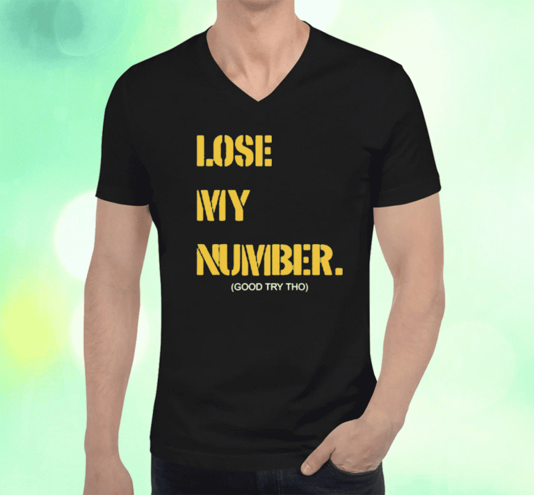 Vintage Lose My Number Good Try Tho TShirt