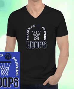 Meatballs Prayers Hoops 2023 T-Shirt