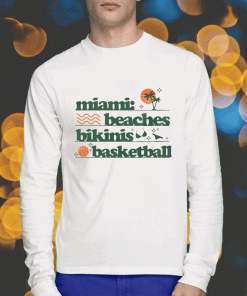 Miami Beaches Bikinis Basketball Funny T-Shirt