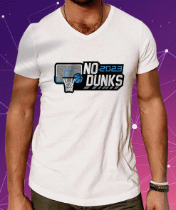 No Dunks College Wedgie No Dunks 2023 T-Shirt