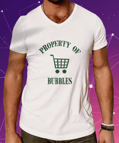 2023 Property Of Bubbles T-Shirt