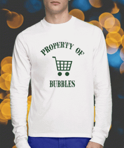 2023 Property Of Bubbles T-Shirt