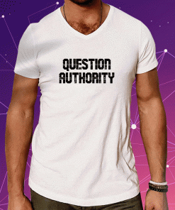 Question Authority 2023 T-Shirt