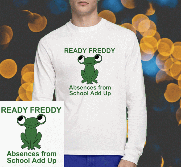 2023 Ready Freddy Absences From School Add Up Green Frog Shirt