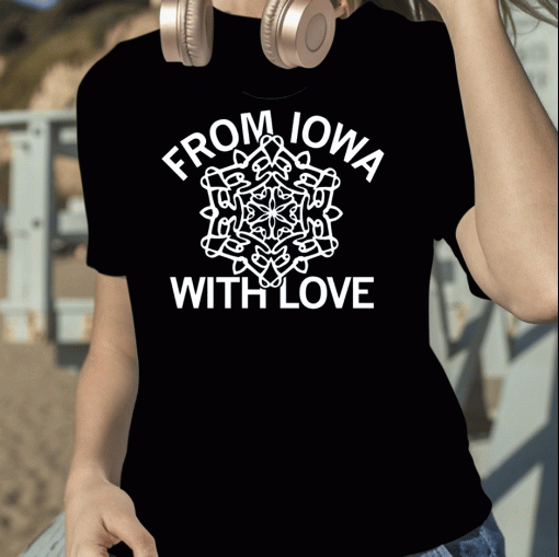 SNOWFLAKES FROM IOWA WITH LOVE SHIRT