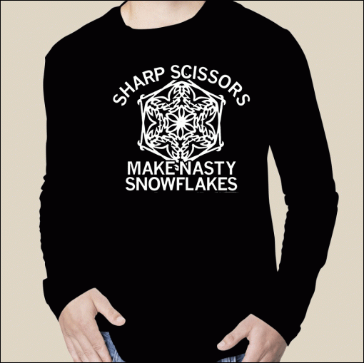 Sharp Scissors Make Nasty Snowflakes 2023 Shirts