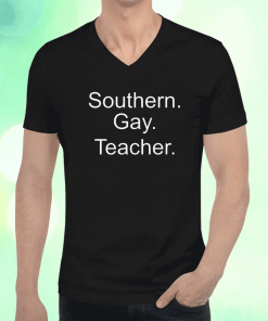 Southern Gay Teacher 2023 T-Shirt